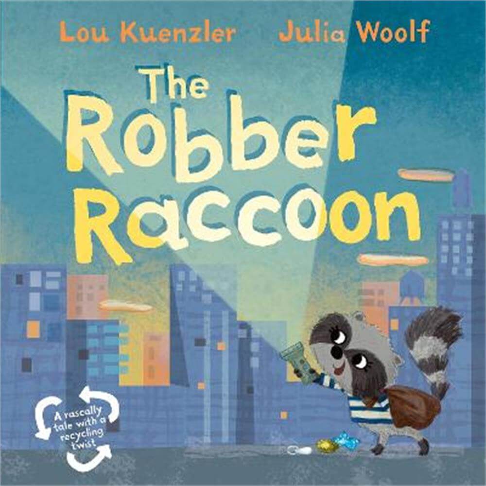 The Robber Raccoon (Paperback) - Lou Kuenzler (Author)